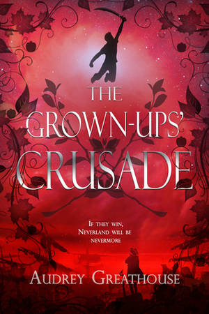 The Grown Ups' Crusade by Audrey Greathouse