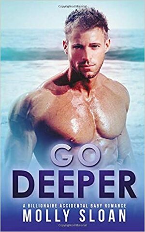 Go Deeper by Molly Sloan