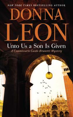 Unto Us a Son Is Given by Donna Leon