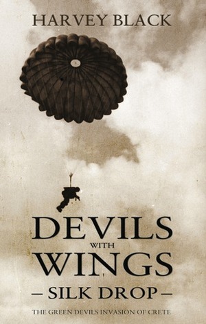 Devils with Wings: Silk Drop by Harvey Black