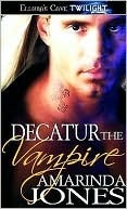 Decatur the Vampire by Amarinda Jones