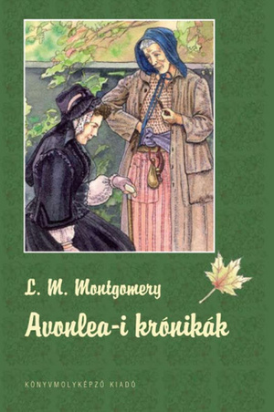 Avonlea-i ​krónikák by L.M. Montgomery