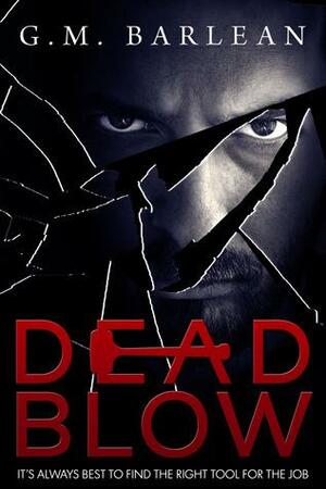 Dead Blow by Gina Marie Barlean, Gina Marie Barlean