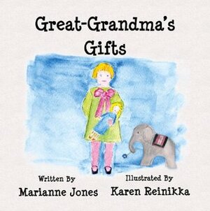 Great-Grandma's Gifts by Marianne Jones, Karen Reinikka
