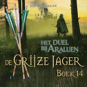 Het duel bij Araluen by John Flanagan