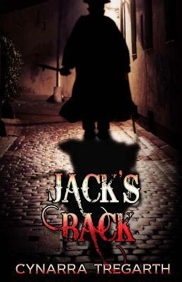 Jack's Back by Cynnara Tregarth