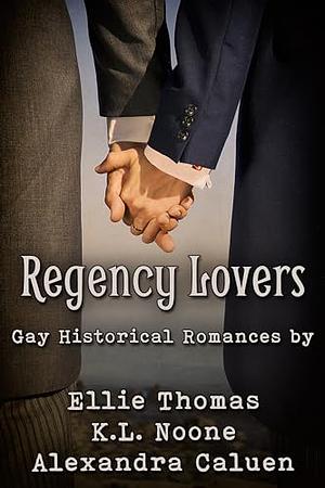 Regency Lovers Trio by Alexandra Caluen, K.L. Noone, Ellie Thomas