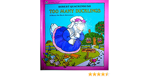 Too Many Ducklings: A Henry The Duck Adventure by Robert M. Quackenbush