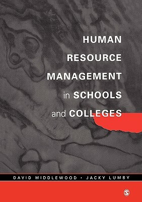 Human Resource Management in Schools and Colleges by Jacky Lumby, David Middlewood