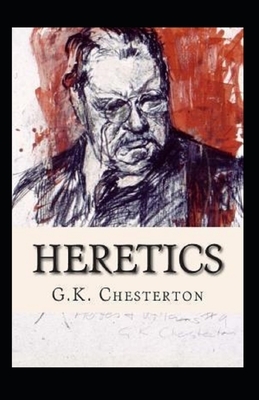 Heretics Illustrated by G.K. Chesterton