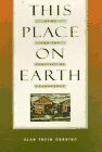 This Place on Earth: Home and the Practice of Permanence by Alan Thein Durning