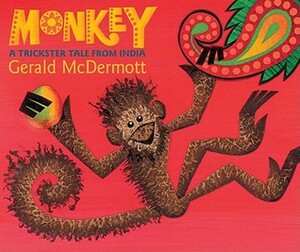 Monkey: A Trickster Tale from India by Gerald McDermott