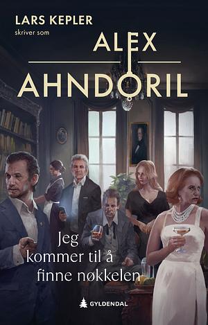 Jeg kommer til å finne nøkkelen by Alex Ahndoril