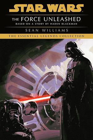 The Force Unleashed: Star Wars Legends by Sean Williams