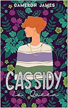 Cassidy is Queen by Cameron James