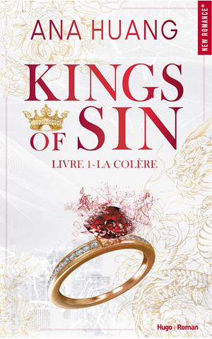 Kings of sin - tome 01: La colère by Ana Huang