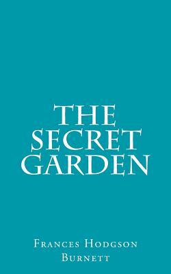 The Secret Garden by Frances Hodgson Burnett