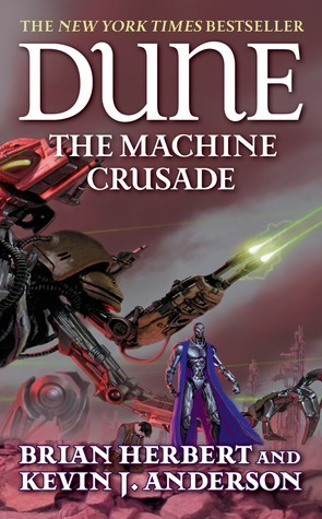 Dune: The Machine Crusade by Brian Herbert, Kevin J. Anderson
