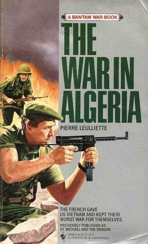 The War In Algeria by Pierre Leulliette