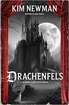 Drachenfels by Jack Yeovil, Kim Newman