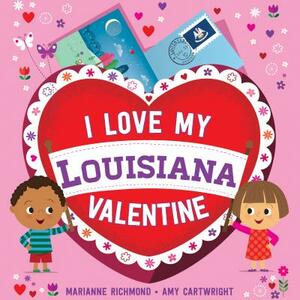 I Love My Louisiana Valentine by Marianne Richmond