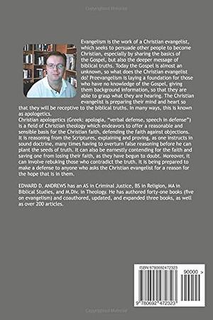 Conversational Evangelism: Defending the Faith, Reasoning from the Scriptures, Explaining and Proving, Instructing in Sound Doctrine, and Overturning False Reasoning by Edward Andrews