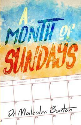 A Month of Sundays by Malcolm Burton