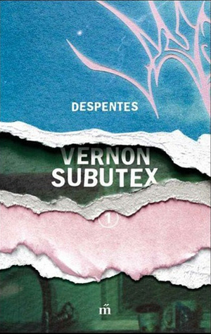  Vernon Subutex 1-3 by Virginie Despentes