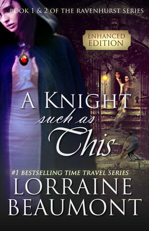 A Knight Such as This: Enhanced with Interactive ContentGame (Time Travel Romance) Book 12 by Lorraine Beaumont