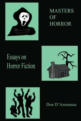 Masters of Horror: Volume One: Essays on Horror Fiction by Don D'Ammassa