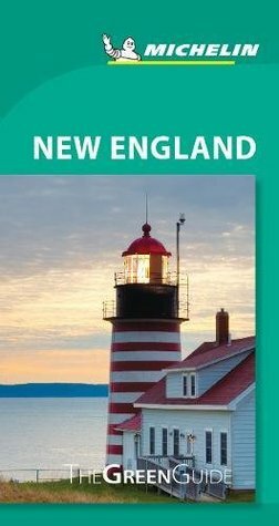 Michelin Green Guide New England: Travel Guide (Green Guide/Michelin) by Guides Touristiques Michelin