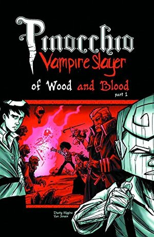 Pinocchio, Vampire Slayer Volume 3: Of Wood and Blood Part 1 by Van Jensen
