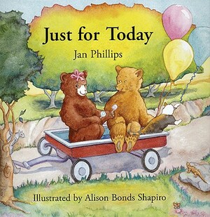 Just for Today by Jan Phillips, Jan Phillips