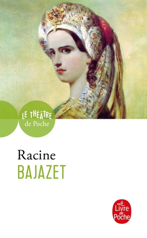 Bajazet by Jean Racine