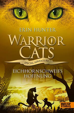 Eichhornschweifs Hoffnung by Erin Hunter