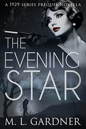 The Evening Star by M.L. Gardner