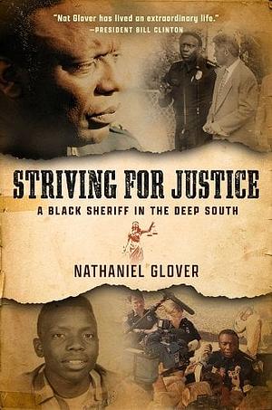 Striving for Justice: A Black Sheriff in the Deep South by Nat Glover