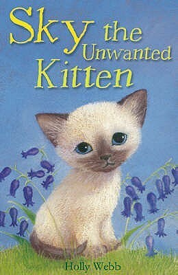 Sky the Unwanted Kitten by Holly Webb, Sophy Williams
