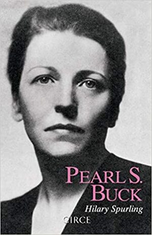 Pearl S. Buck by Hilary Spurling