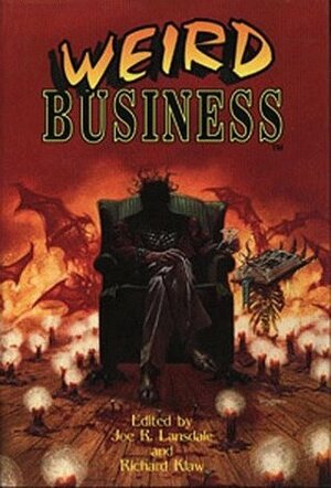 Weird Business by Joe R. Lansdale, Richard Klaw