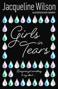 Girls in Tears by Jacqueline Wilson