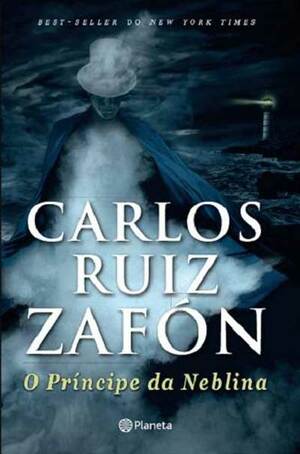 O Príncipe da Neblina by Carlos Ruiz Zafón