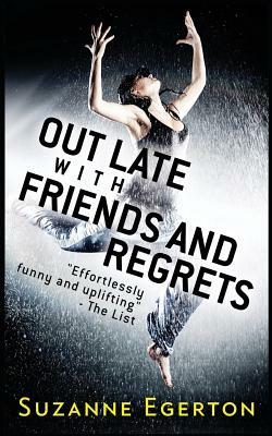 Out Late With Friends And Regrets by Suzanne Egerton