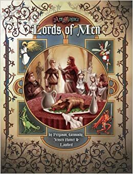 Lords Of Men by Andrew Gronosky, Timothy Ferguson, Mark Lawford, Chris Jensen-Romer