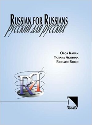 Russian for Russians by Olga Kagan, Tatiana Akishina, Richard Robin