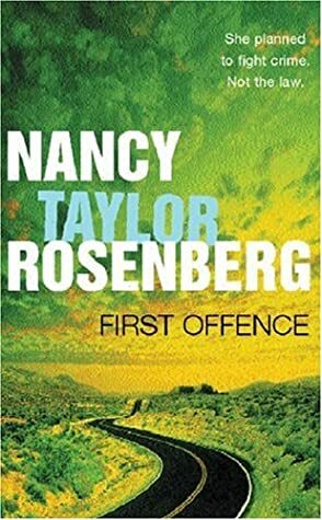 First Offence by Nancy Taylor Rosenberg