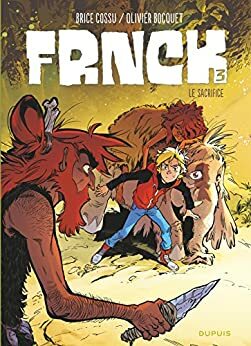 FRNCK - Tome 3 - Le sacrifice (FRNCK #3) by Olivier Bocquet, Yoann Guillo