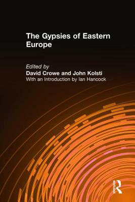The Gypsies of Eastern Europe by Ian Hancock, John Kolsti, David Crowe