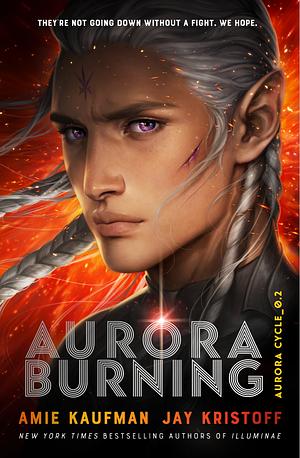 Aurora Burning by Jay Kristoff, Amie Kaufman