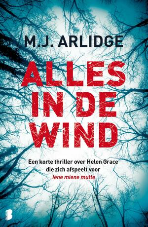 Alles in de wind by M.J. Arlidge